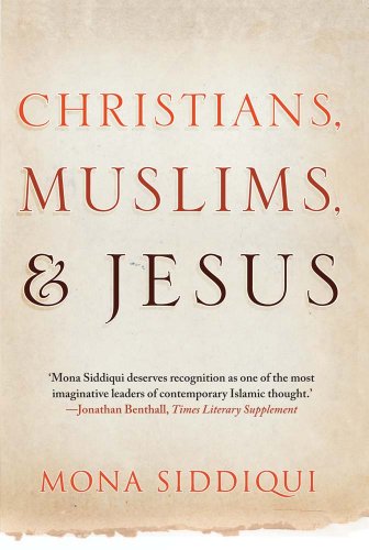 Christians, Muslims, and Jesus von Yale University Press